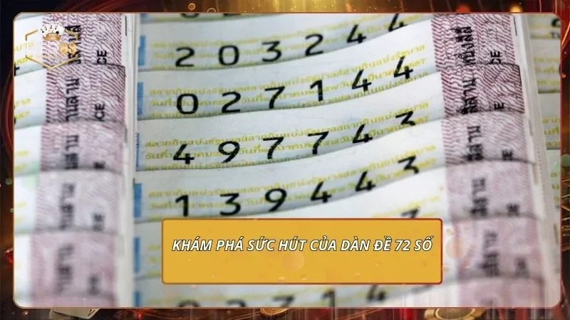 Dàn Đề 72 Số - Bao Rộng Bắt Nhịp Số Đẹp Đang Chạy Khám phá sức hút của dàn đề 72 số