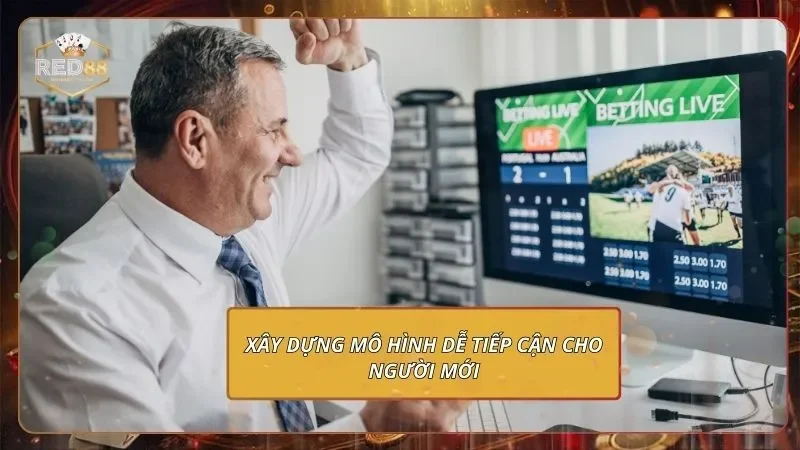 K-Sports - Bắt Kèo Chuẩn, Sát Theo Biến Động Từng Giây Xây dựng mô hình dễ tiếp cận cho người mới